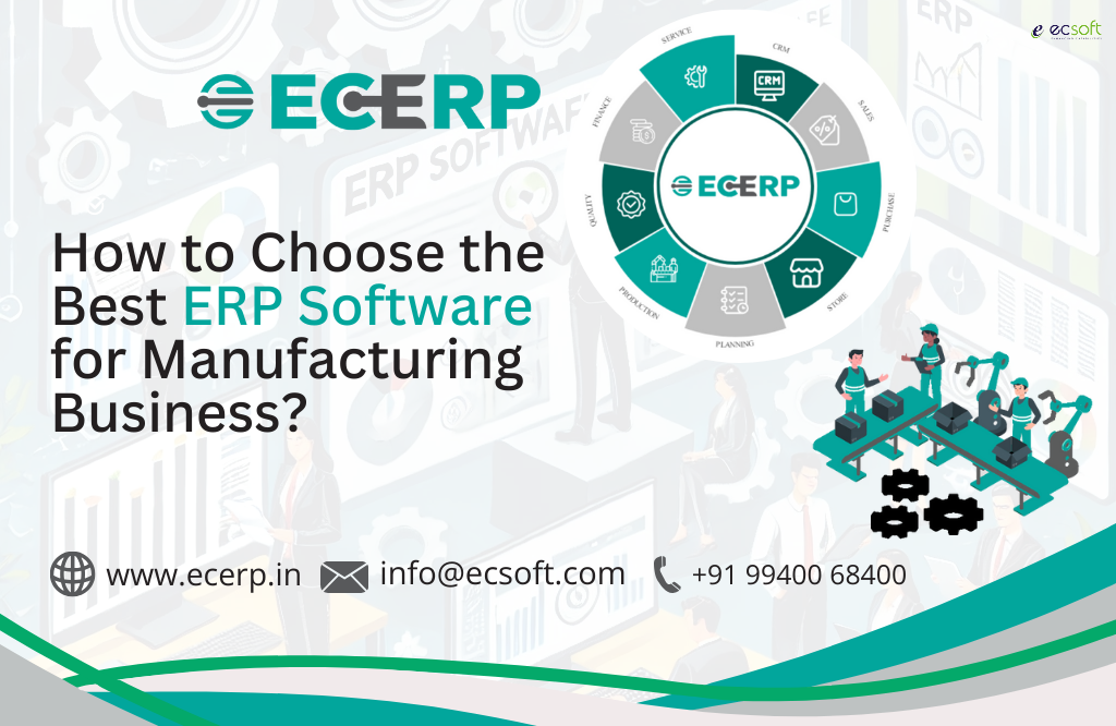 How to Choose the Best ERP Software for Manufacturing Business